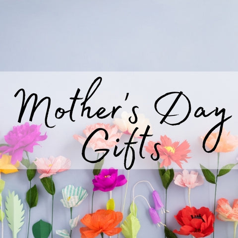 Mothers day gift ideas