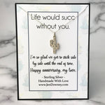 life would succ without you anniversary pun