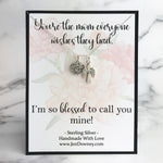 Mom quote blessed to call you mine