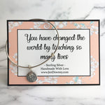you have changed the world by touching so many lives quote