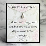 coffee quote you make life better