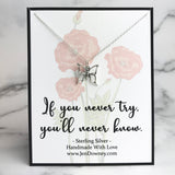 if you never try you'll never know