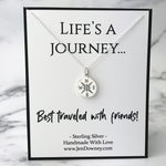 Life Is Best Traveled With Friends Gift Idea Compass Necklace