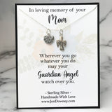 In loving memory of your mom Wherever you go whatever you do may your Guardian Angel watch over you