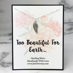 Too Beautiful For Earth Sympathy Quote Angel Wing Sterling Silver Necklace