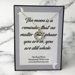 the moon is a reminder that no matter what phase you are in you are still whole