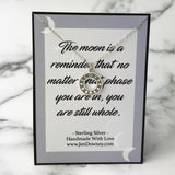 the moon is a reminder that no matter what phase you are in you are still whole