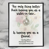Sister In Law Quote Having You As A Friend Sterling Silver Filigree Teardrop Necklace