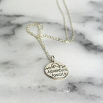 I Don't Know Where I'm Going Adventure Awaits Sterling Silver Necklace