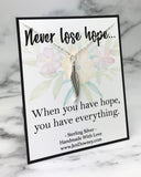 when you have hope you have everything